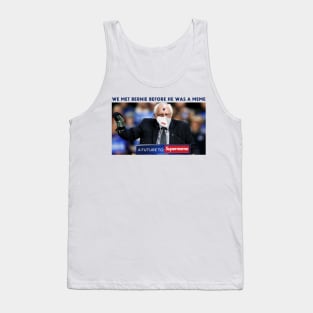 WE MET BERNIE BEFORE HE WAS A MEME Tank Top